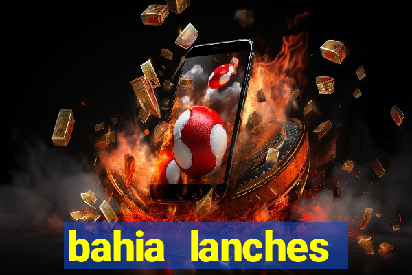 bahia lanches franca santa efigenia telefone